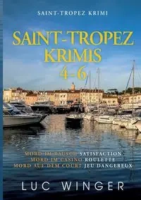 Saint-Tropez Krimis 4-6 - Winger Luc