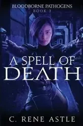 A Spell of Death - Rene Astle C.
