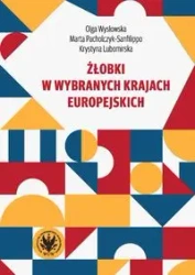 Żłobki w wybranych krajach europejskich - Olga Wysłowska, Marta Pacholczyk-Sanfilippo, Krystyna Lubomirska