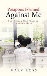 Weapons Formed Against Me - Ross Mary