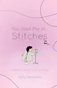You Had Me In Stitches - Mary Delacerda
