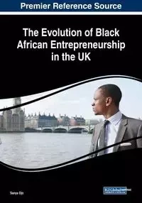 The Evolution of Black African Entrepreneurship in the UK - Ojo Sanya