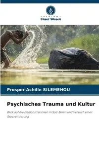 Psychisches Trauma und Kultur - SILEMEHOU Prosper Achille