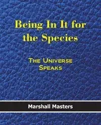 Being in It for the Species - Marshall Masters