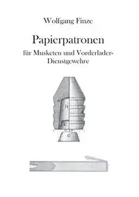 Papierpatronen - Finze Wolfgang
