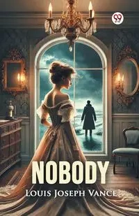 Nobody - Vance Louis Joseph