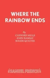 Where the Rainbow Ends - Clifford Mills