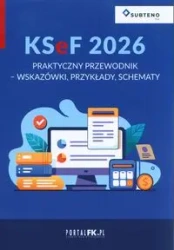 KSeF 2026 Praktyczny przewodnik - praca zbiorowa