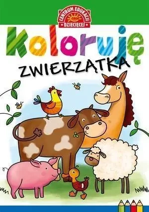 Koloruję. Zwierzątka - praca zbiorowa