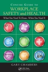 Concise Guide to Workplace Safety and Health - Gary Chambers