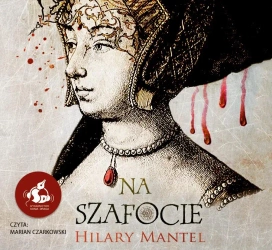 Na szafocie Audiobook CD, wyd. 2 - Hillary Mantel, Urszula Gardner, Marian Czarkowski