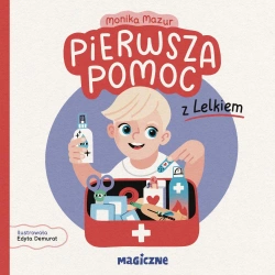Pierwsza pomoc z Lelkiem - Monika Mazur