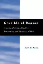 Crucible of Reason - Keith D. Wyma