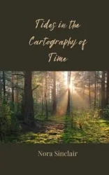 Tides in the Cartography of Time - Nora Sinclair