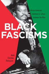Black Fascisms - Mark Christian Thompson