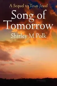 Song of Tomorrow - Shirley M. Polk