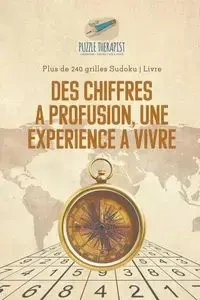 Des chiffres à profusion, une expérience à vivre | Plus de 240 grilles Sudoku | Livre - Puzzle Therapist