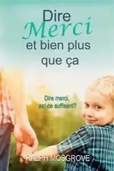 Dire merci et bien plus que ça - Ralph Mosgrove