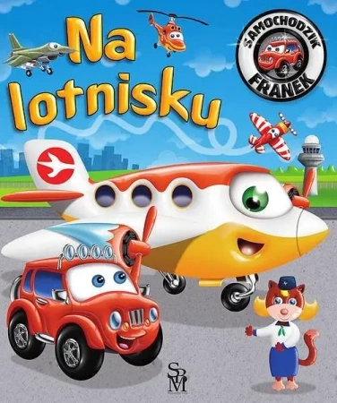 Samochodzik Franek. Na lotnisku w.2 - Elżbieta Wójcik
