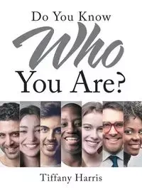 Do You Know Who You Are? - Harris Tiffany