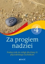 Religia. Za progiem nadziei. Szkoła ponadpodstawowa. Klasa 4 technikum 5-letnie. Podręcznik. Jedność 2022 - Bogusław Nosek, Sławomir Mazur, Kamilla Rokosz