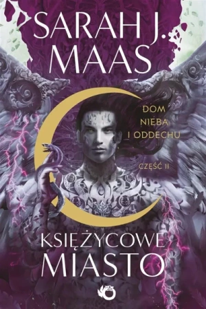 Księżycowe Miasto. Dom Nieba i Oddechu T.2 cz.2 - Sarah J. Maas