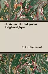 Shintoism - Underwood A. C.