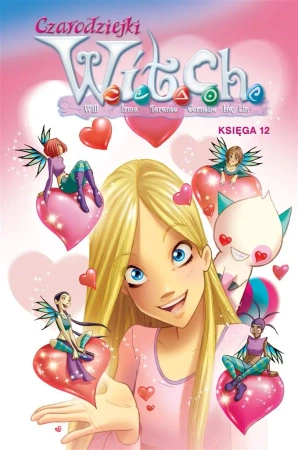 Czarodziejki W.I.T.C.H. Księga 12 - praca zbiorowa