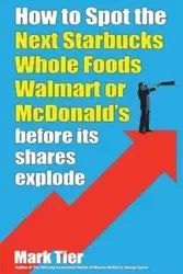 How to Spot the Next Starbucks, Whole Foods, Walmart, or McDonald's - Mark Tier