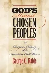 God's Almost Chosen Peoples - George C. Rable