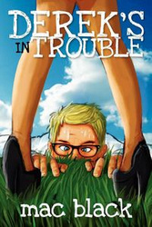 Derek's in Trouble - Mac Black