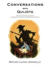 Conversations with Quijóte - Arturo Lewis Jaramillo