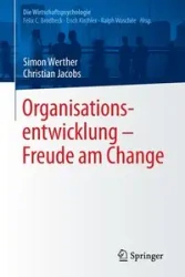 Organisationsentwicklung - Freude am Change - Simon Werther