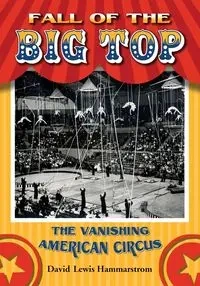 Fall of the Big Top - David Lewis Hammarstrom