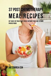 37 Post Chemotherapy Meal Recipes - Joe Correa