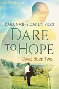 Dare to Hope - Caitlin Ricci