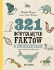 321 intrygujących faktów o zwierzętach w.3 - Mathilda Masters, Louize Perdieus, Małgorzata Woź