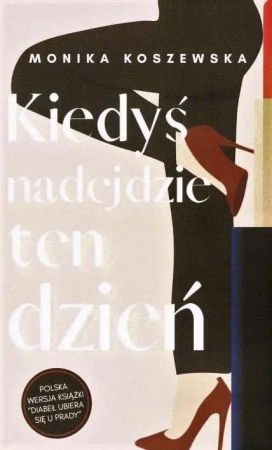 Kiedyś nadejdzie ten dzień - Monika Koszewska