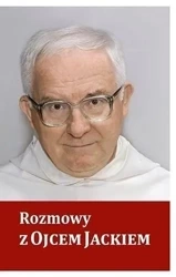 Rozmowy z Ojcem Jackiem - praca zbiorowa