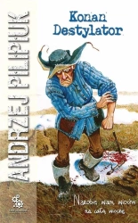 Konan Destylator - Andrzej Pilipiuk