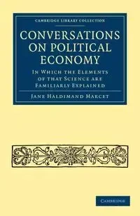 Conversations on Political Economy - Jane Marcet