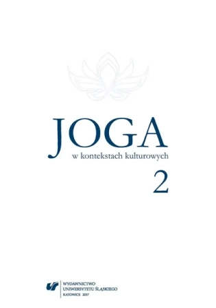 Joga w kontekstach kulturowych 2 - red. Kamila Gęsikowska, Anna Gomóła