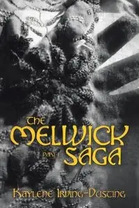 The Melwick Saga - Kaylene Irving-Dusting
