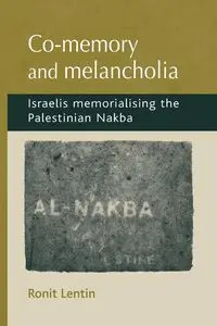Co-memory and melancholia - Lentin Ronit