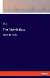 The Adamic Race - S. M.