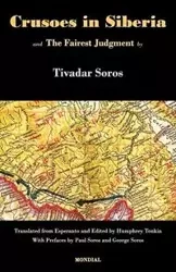 Crusoes in Siberia. The Fairest Judgment - Soros Tivadar