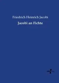 Jacobi an Fichte - Jacobi Friedrich Heinrich
