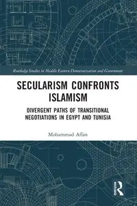 Secularism Confronts Islamism - Mohammad Affan