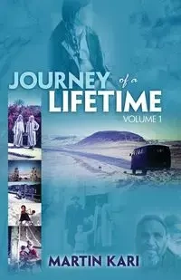 Journey of a Lifetime, Volume 1 - Kari Martin