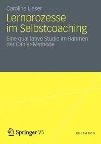 Lernprozesse im Selbstcoaching - Caroline Lieser
